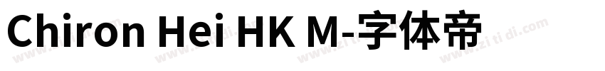Chiron Hei HK M字体转换